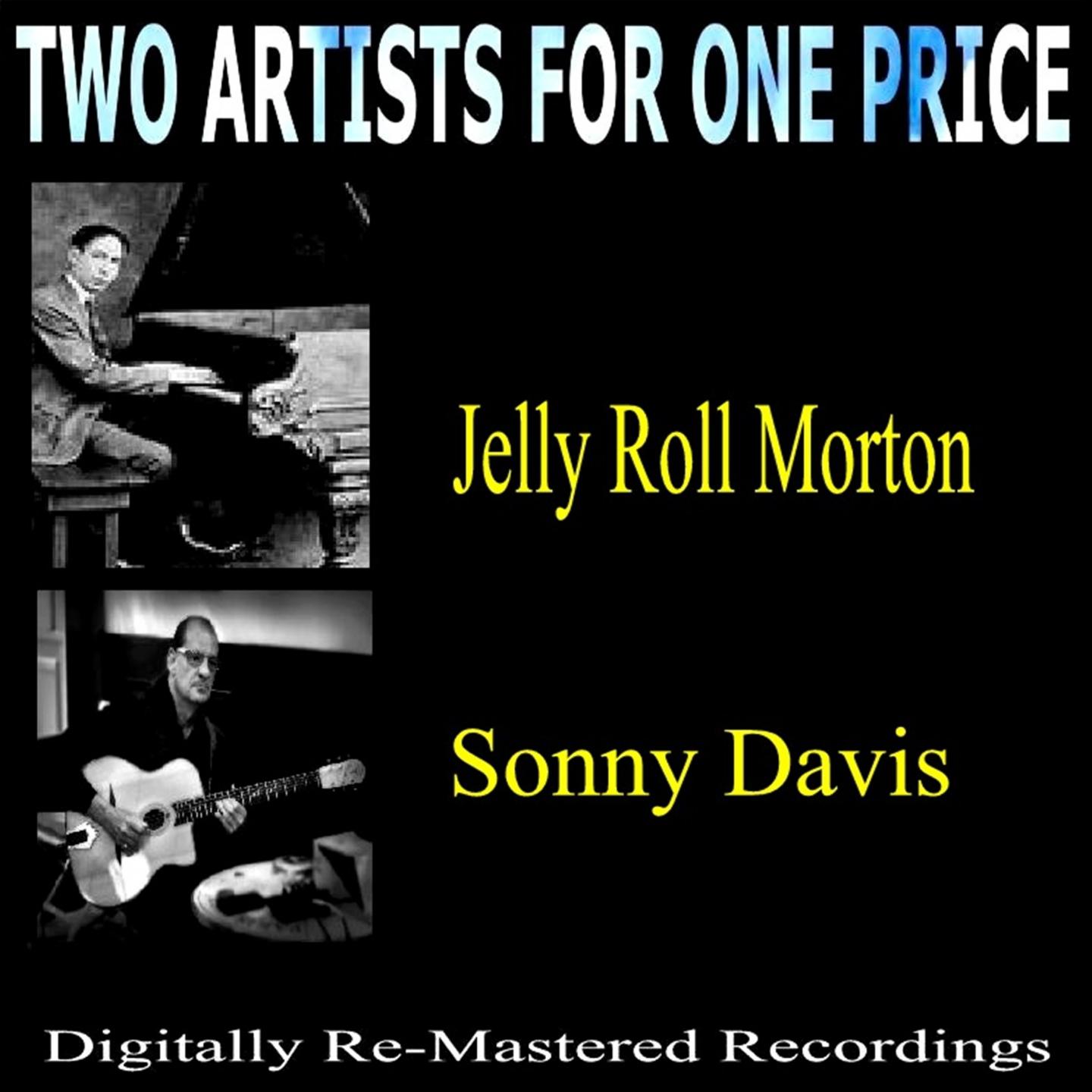 Two Artists for One Price - Jelly Roll Morton & Sonny Davis专辑