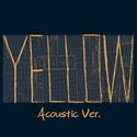 Yellow Acoustic Ver.