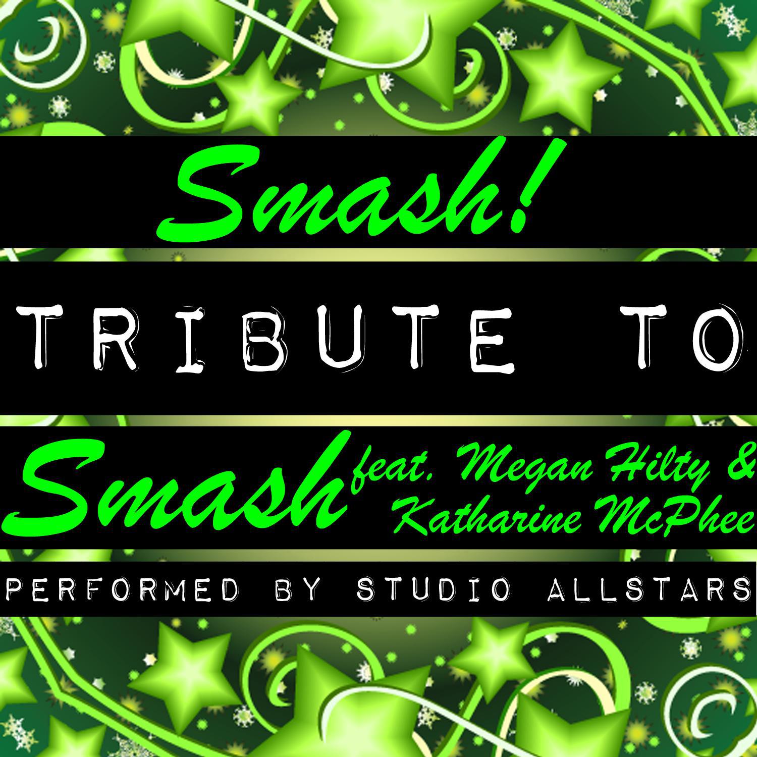 Smash! (Tribute to Smash Feat. Megan Hilty & Katharine Mcphee) - Single专辑