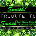 Smash! (Tribute to Smash Feat. Megan Hilty & Katharine Mcphee) - Single