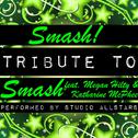 Smash! (Tribute to Smash Feat. Megan Hilty & Katharine Mcphee) - Single