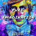 "PURE IMAGINATION" ZENSOUL REMIX专辑