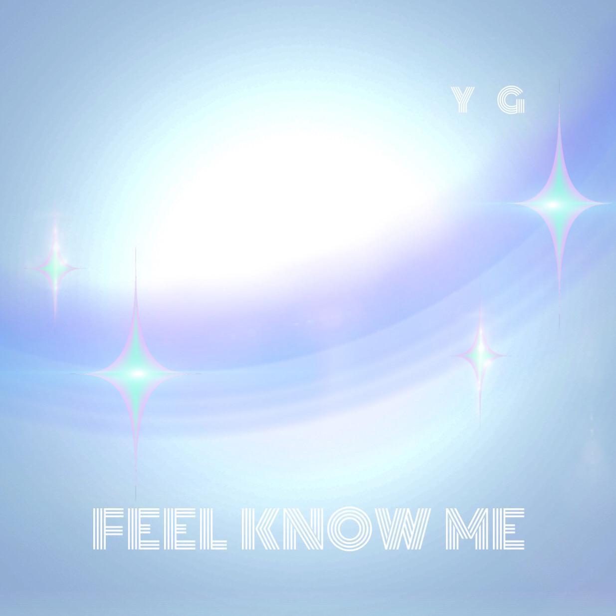 FEEL KNOW ME