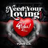 The Global Zoe - Need Your Loving (Remix) (feat. Yung L.A.) (Radio Edit)