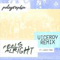 Feel Alright (Viceroy Remix)专辑