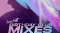 Birthday Club Mixes专辑
