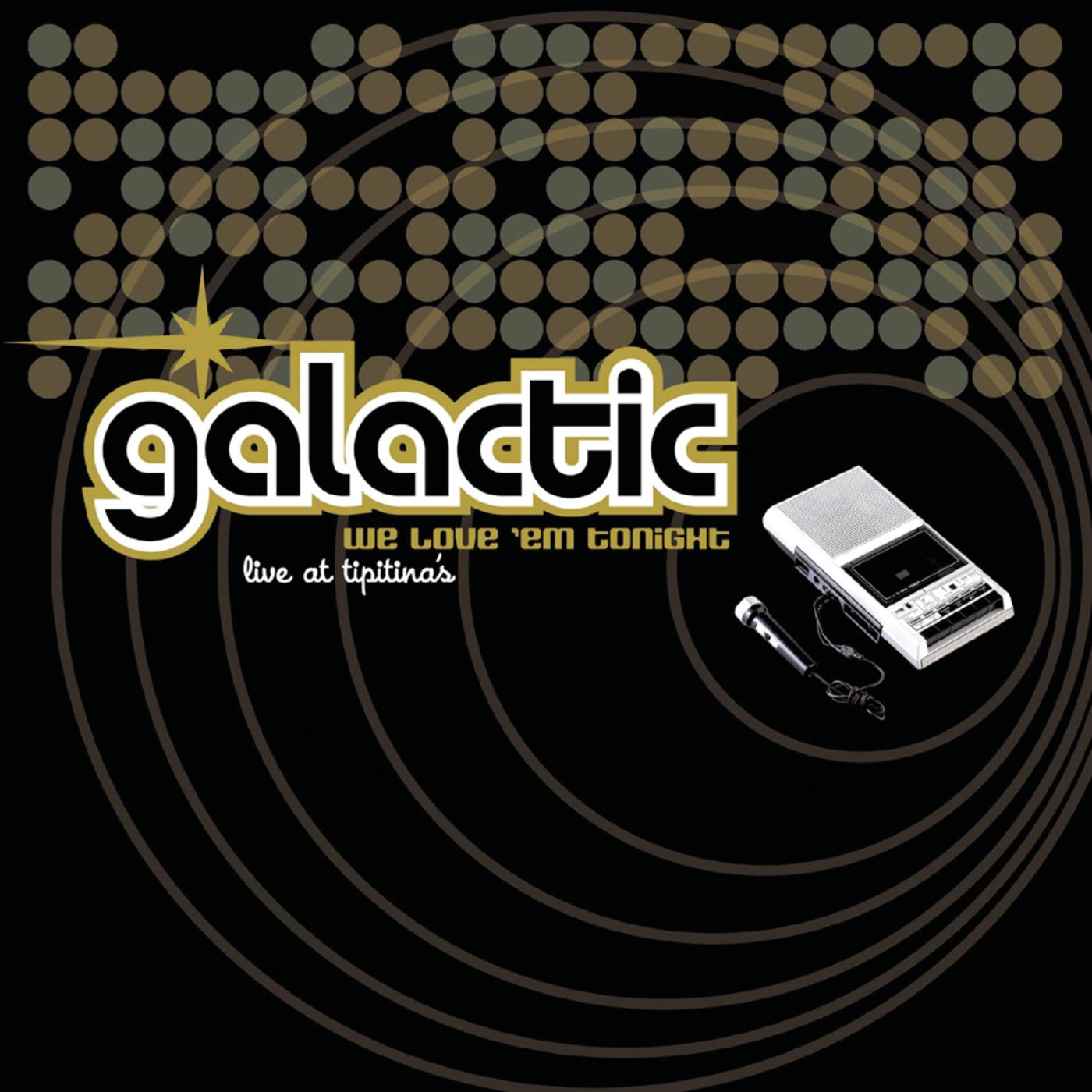Galactic - I Get Lifted