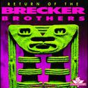 Return Of The Brecker Brothers专辑