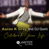 Aaron K. Gray - Celebrate Your Life (Instrumental Mix)