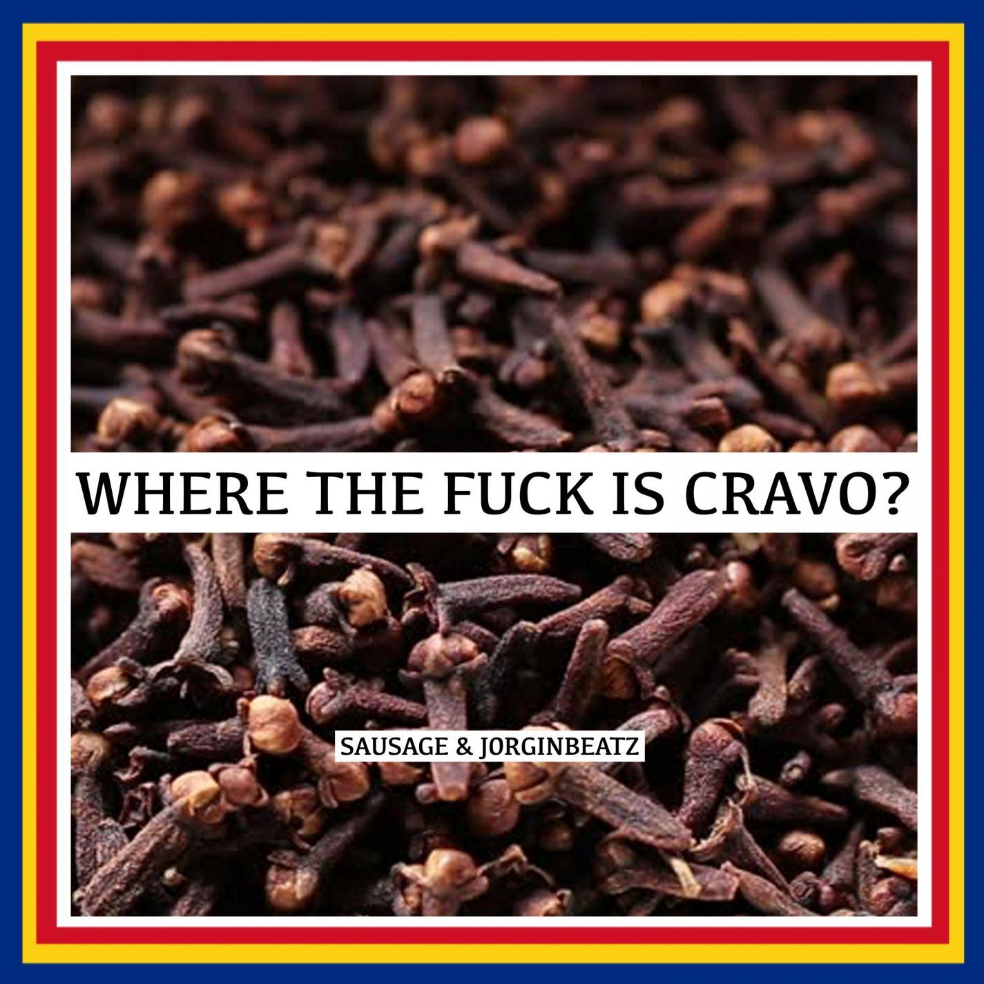 Where the **** Is Cravo?