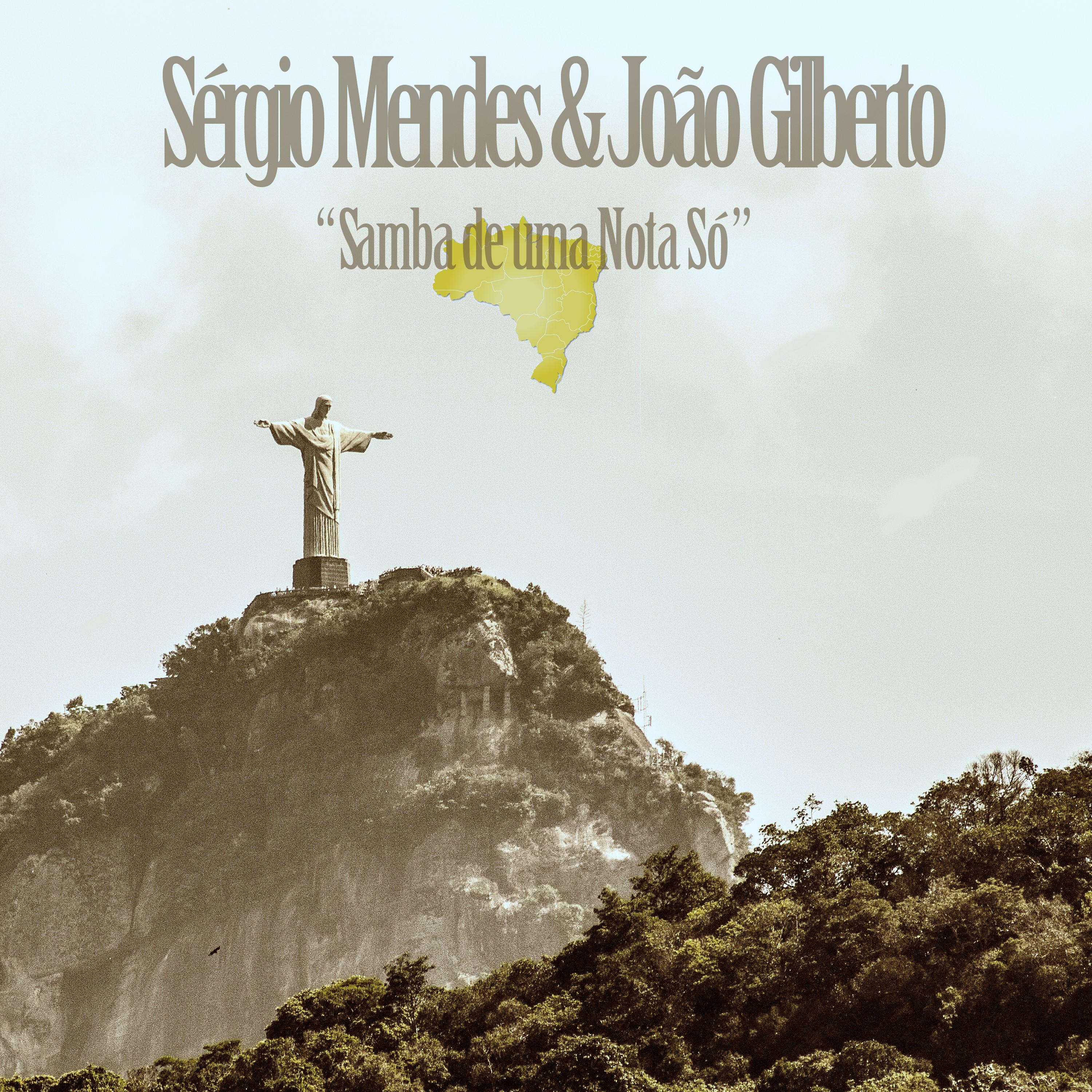 Samba de uma Nota Só (Sérgio Mendes & João Gilberto)