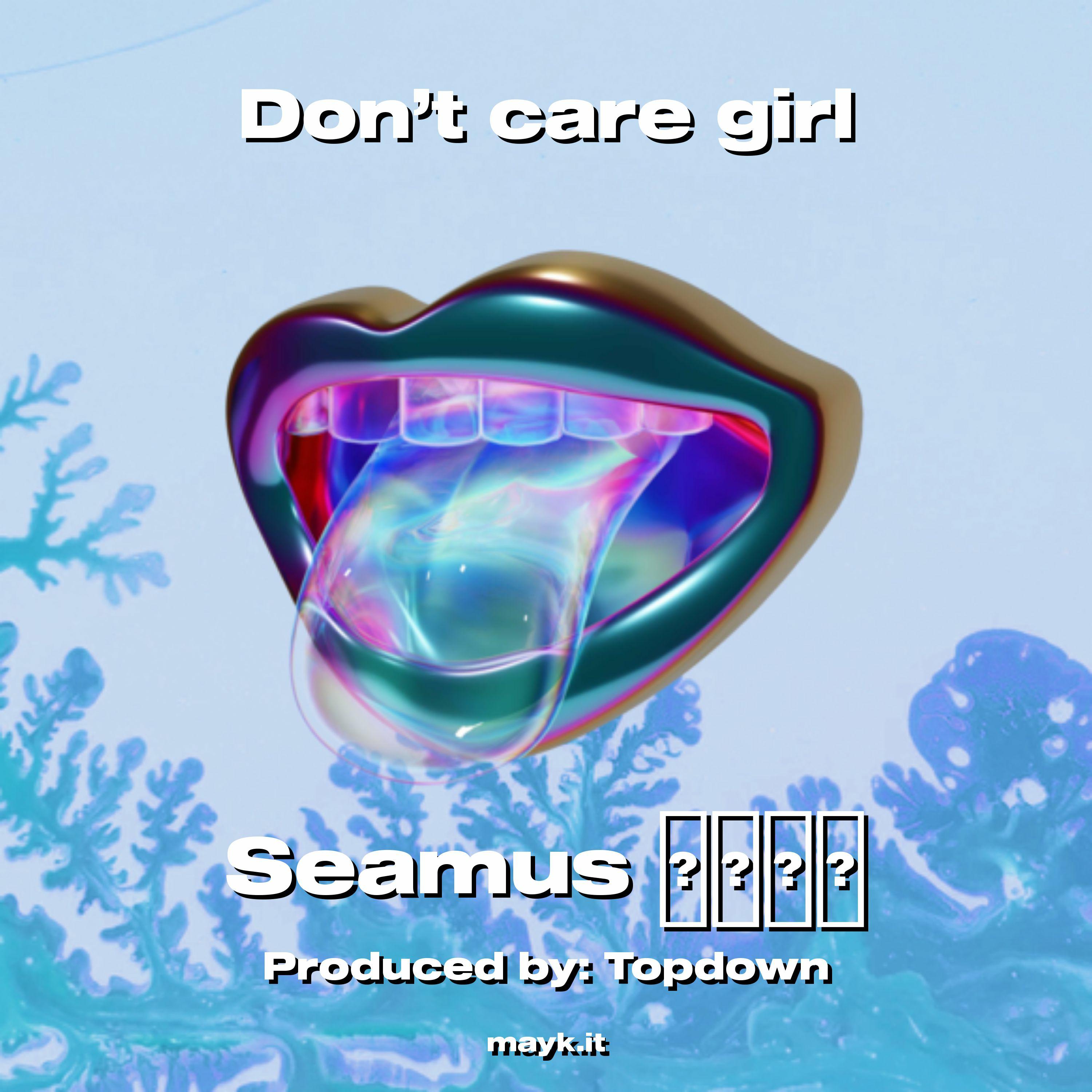 Seamus - and I don't care