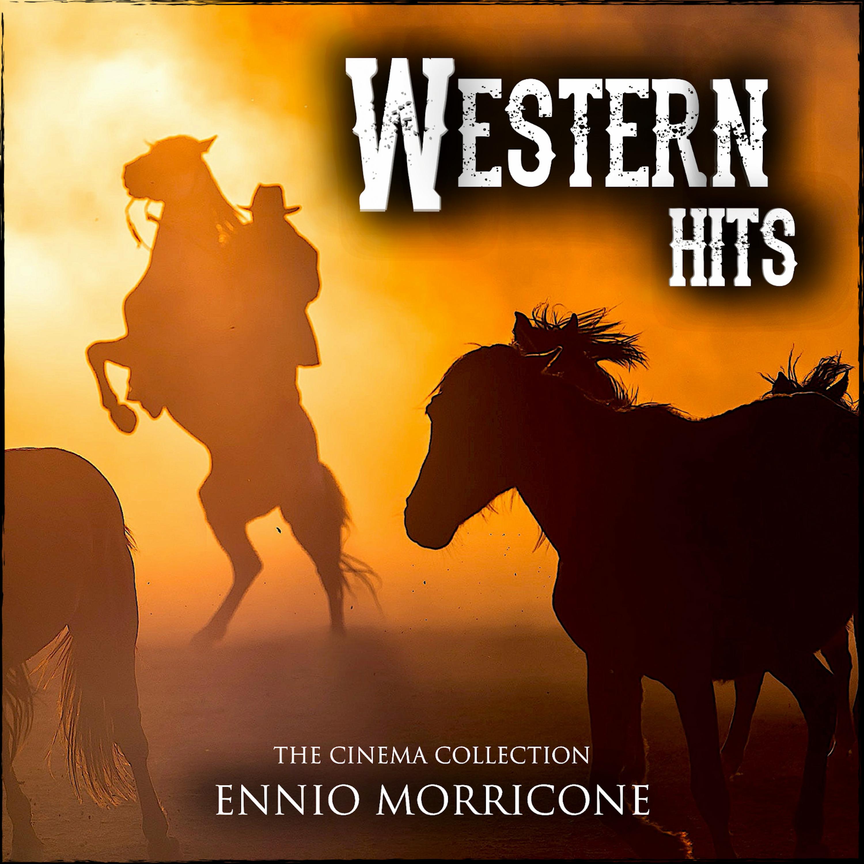 Ennio Morricone Western Hits - The Cinema Collection
