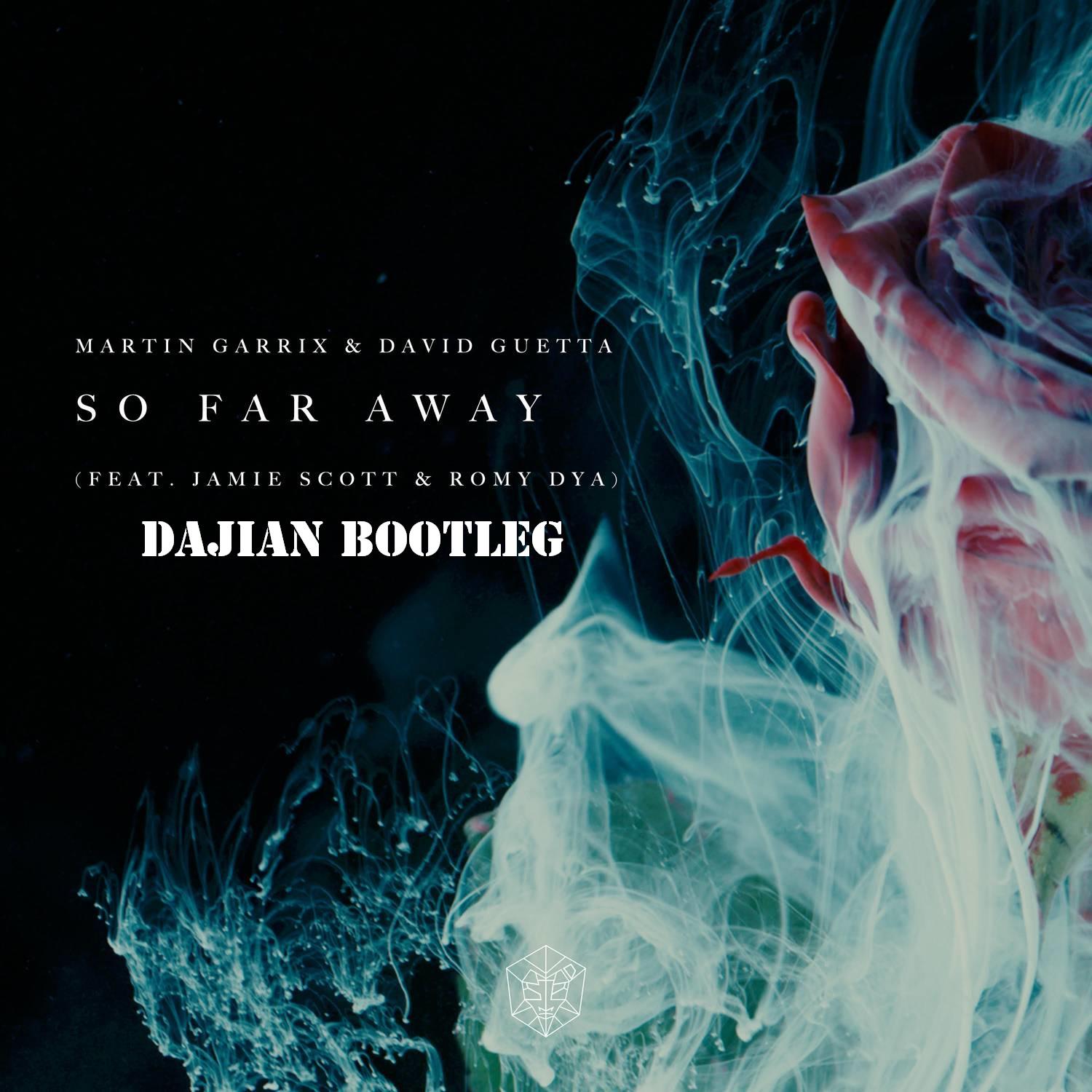 So Far Away (Dajian Bootleg)专辑