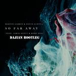 So Far Away (Dajian Bootleg)专辑