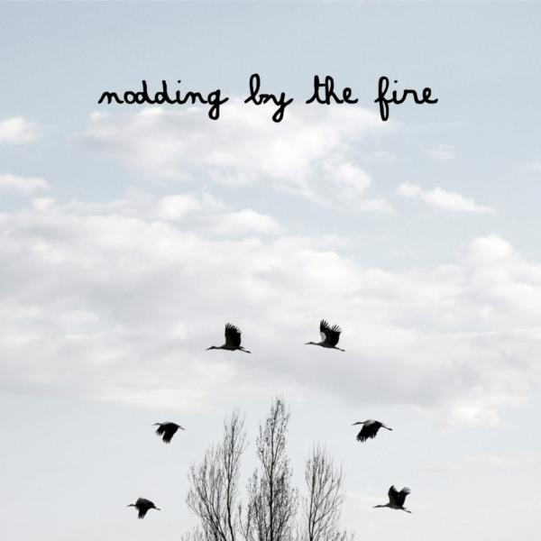 Nodding by the Fire