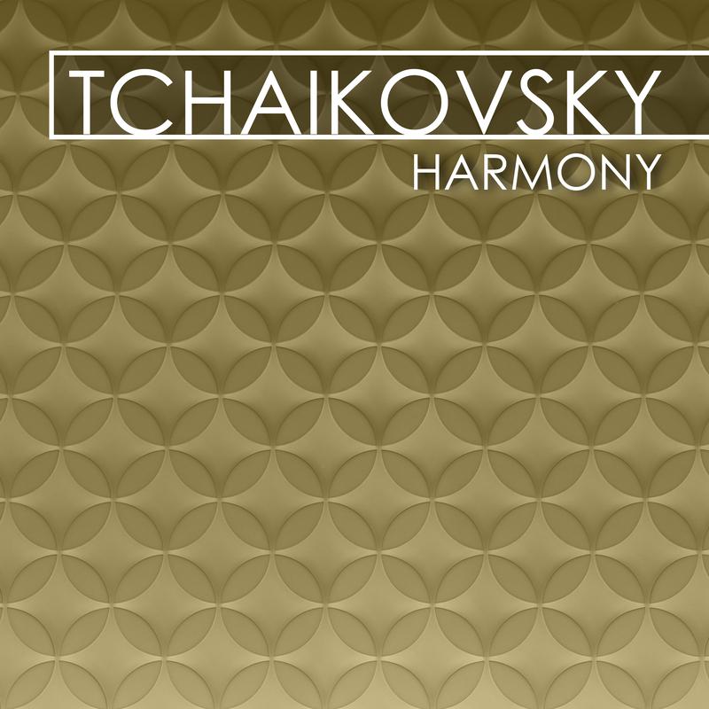 Tchaikovsky - Harmony