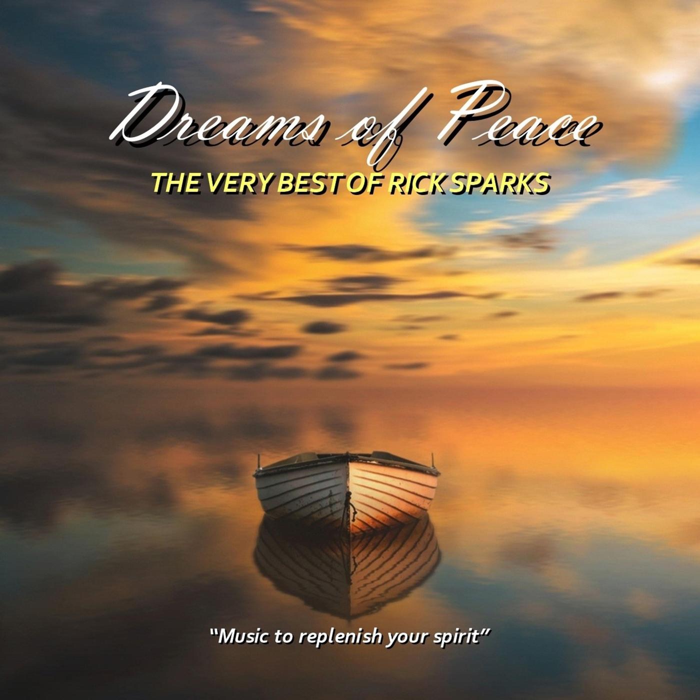 Dreams of Peace: The Very Best of Rick Sparks