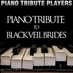Piano Tribute to Black Veil Brides专辑