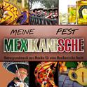 Meine Mexikanische Fest. Hintergrundmusik aus Mexiko für eine Mexikanische Nacht专辑