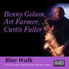 Benny Golson - Blue Walk