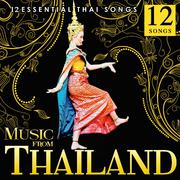 Music from Thailand. 12 Essential Tai Song