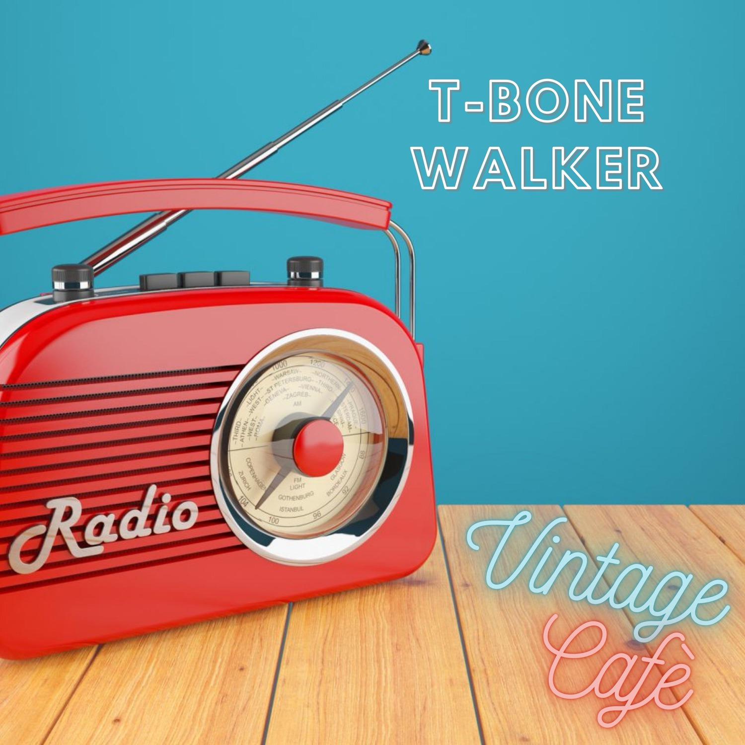 T-Bone Walker - Vintage Cafè
