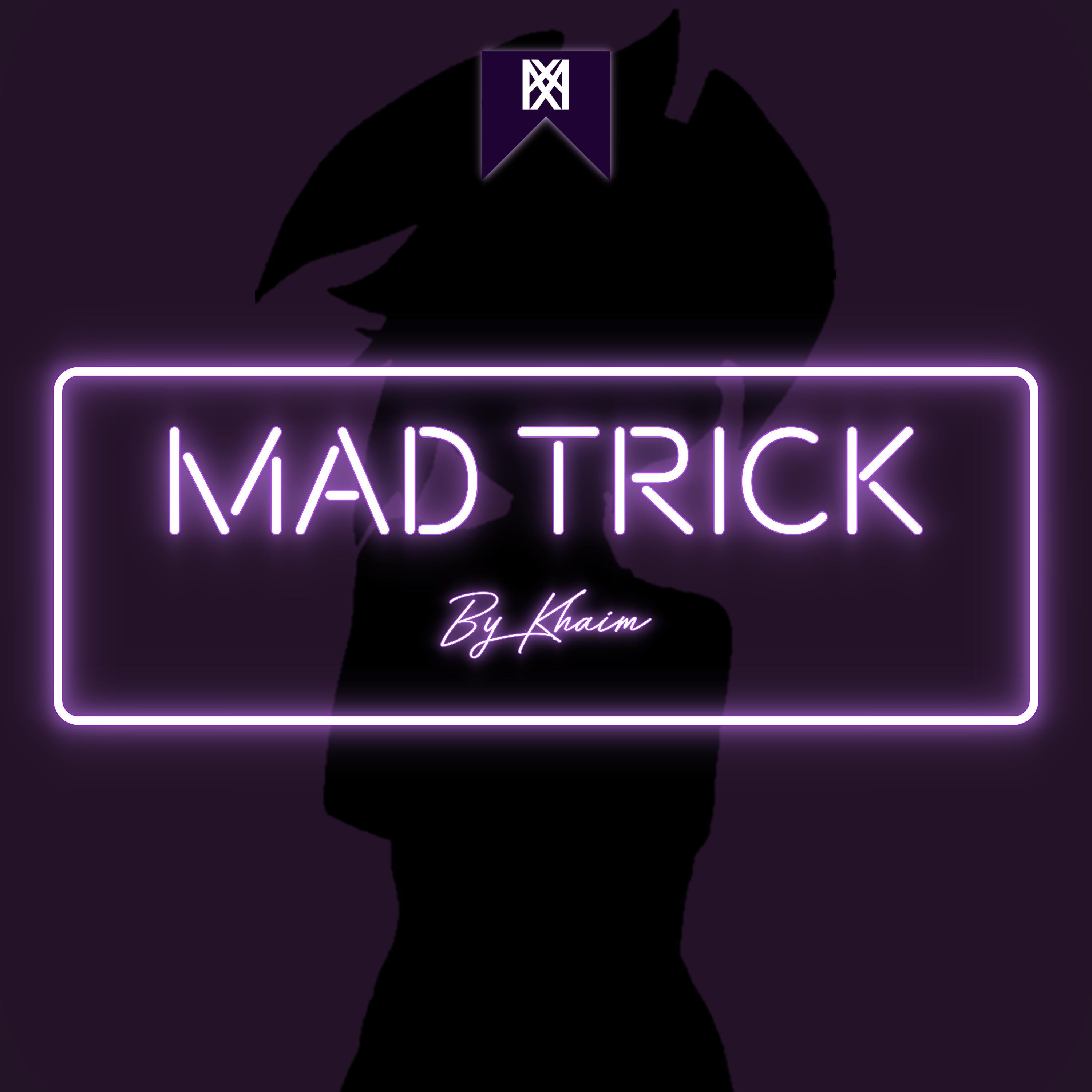 Mad Trick