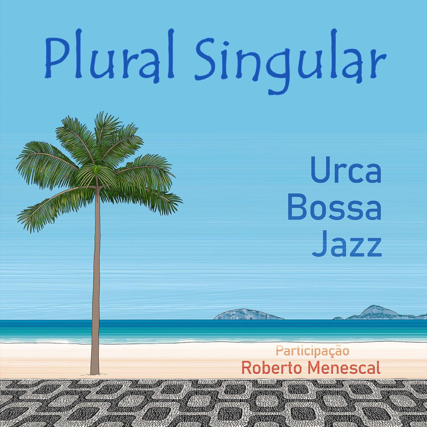 Urca Bossa Jazz - Plural Singular