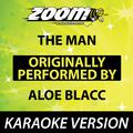 The Man (Originally By Aloe Blacc) [Karaoke Version]