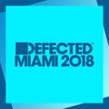Defected Miami 2018 (Mixed)