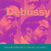 Los Grandes de la Musica Clasica - Claude Debussy Vol. 3