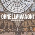 Ornella Vanoni - Il Capolavoro Collection