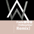 Fade钢琴版（YellowStar Bootleg）