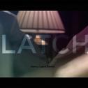 Latch (Henry Land Remix)专辑