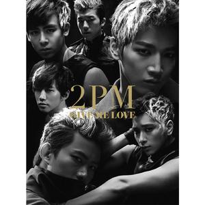 2pm - Give Me Love （升4半音）