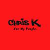 Chris K - For My People