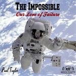 The Impossible: Our Love of Failure专辑