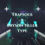 Trapsoul x Bryson tiller type专辑