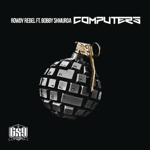Bobby Shmurda、Rowdy Rebel - Computers （降3半音）