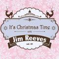 It's Christmas Time with Jim Reeves, Vol. 01