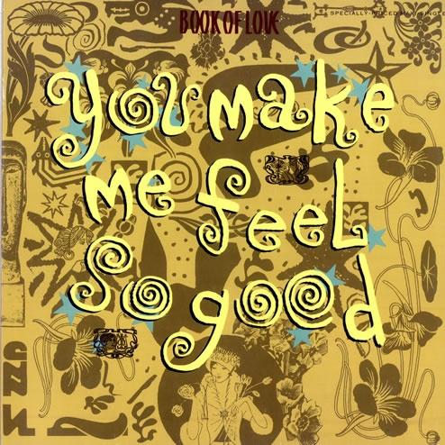 You Make Me Feel So Good