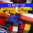 12 Best National Anthems of the World