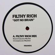 Got No Brain (Filthy Rich Mix)