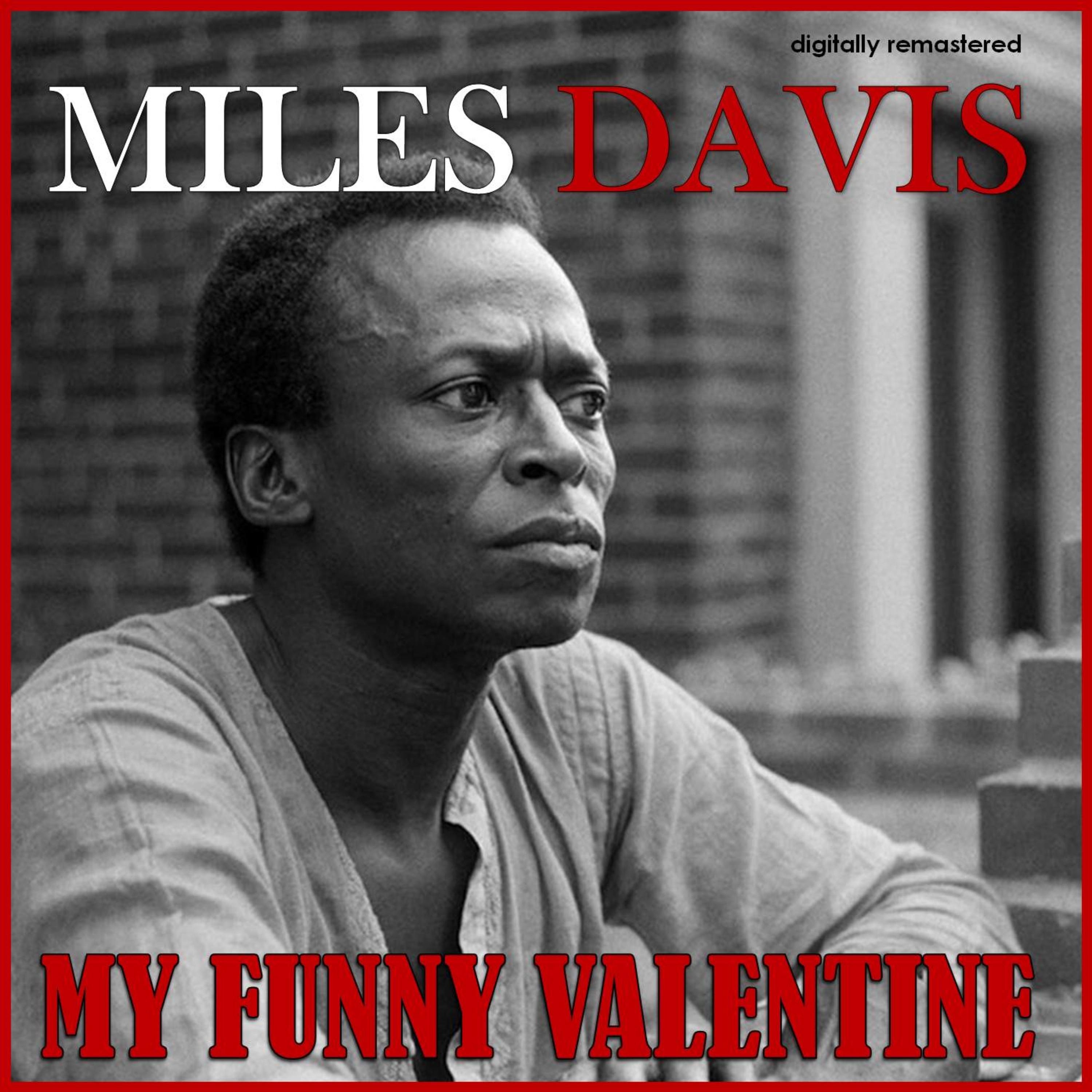 My Funny Valentine (Digitally Remastered)专辑