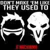 J.T. Machinima - Don't Make 'Em Like They Used To