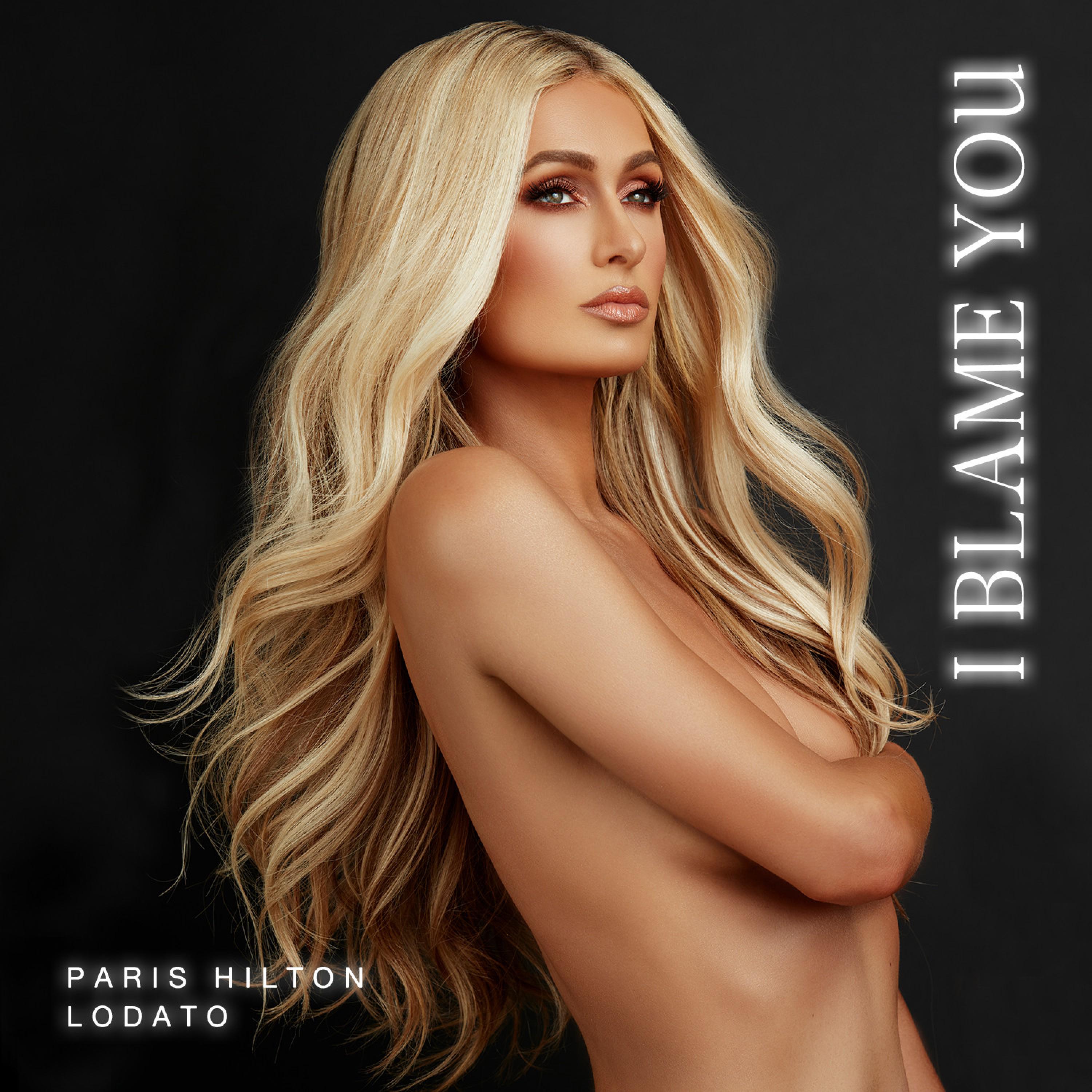 Paris Hilton - I Blame You