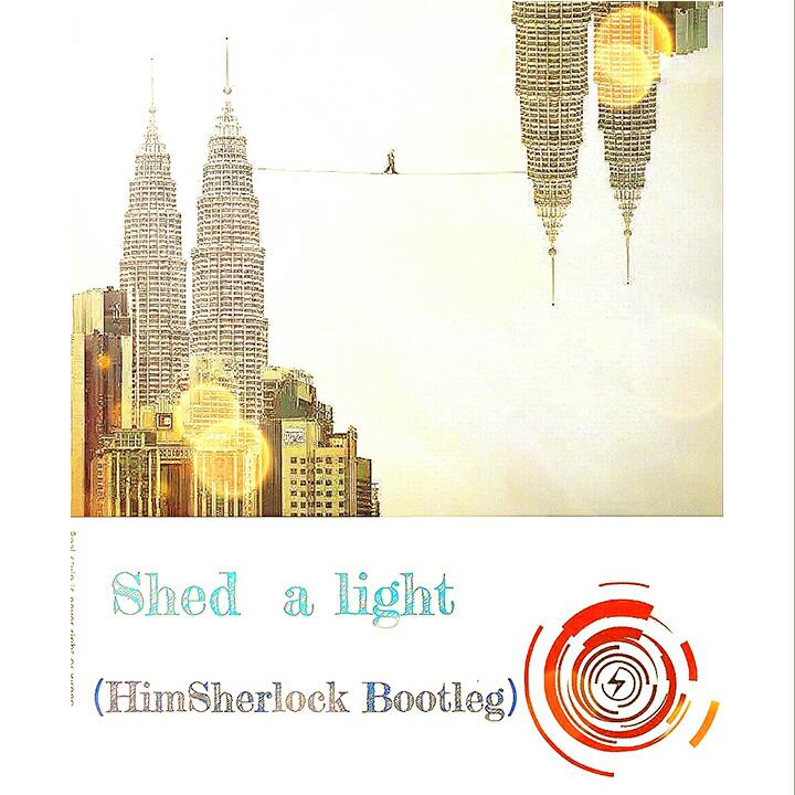 Shed A Light (HimSherlock Remix)专辑