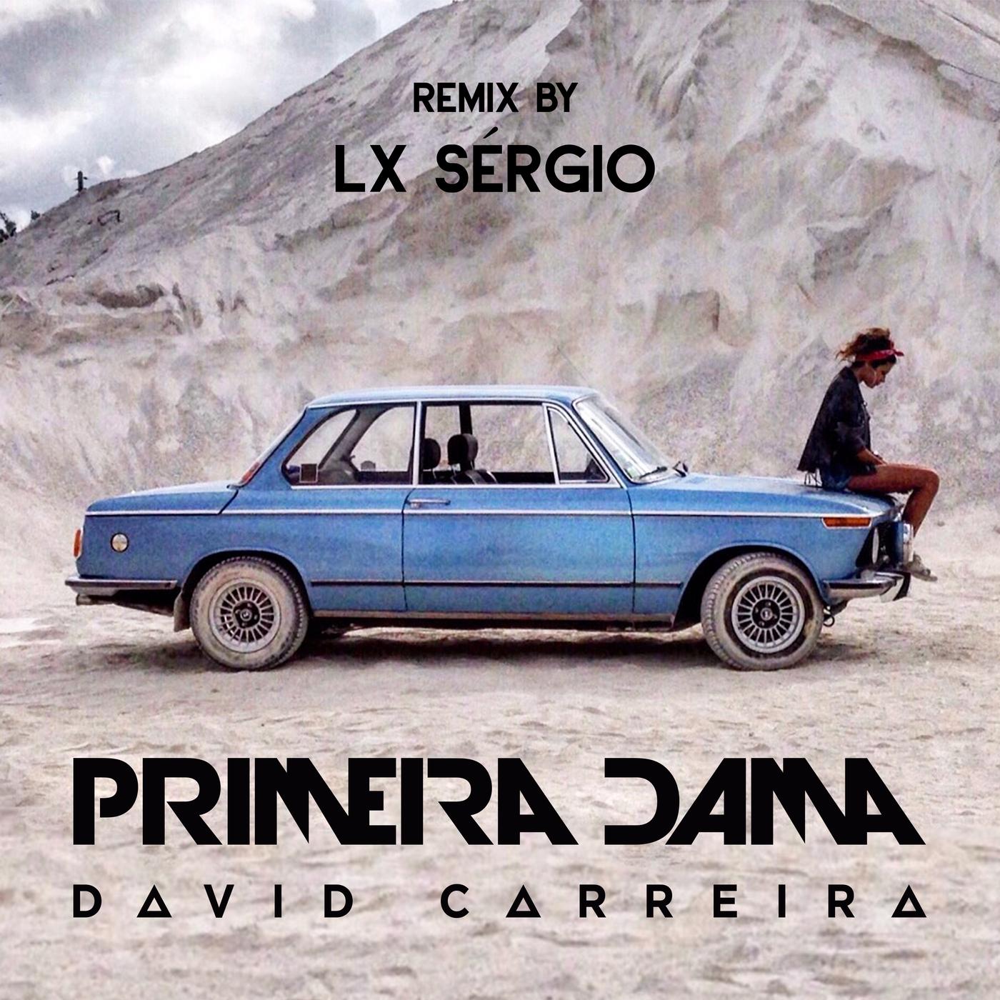 Primeira Dama (Lx Sergio Remix)
