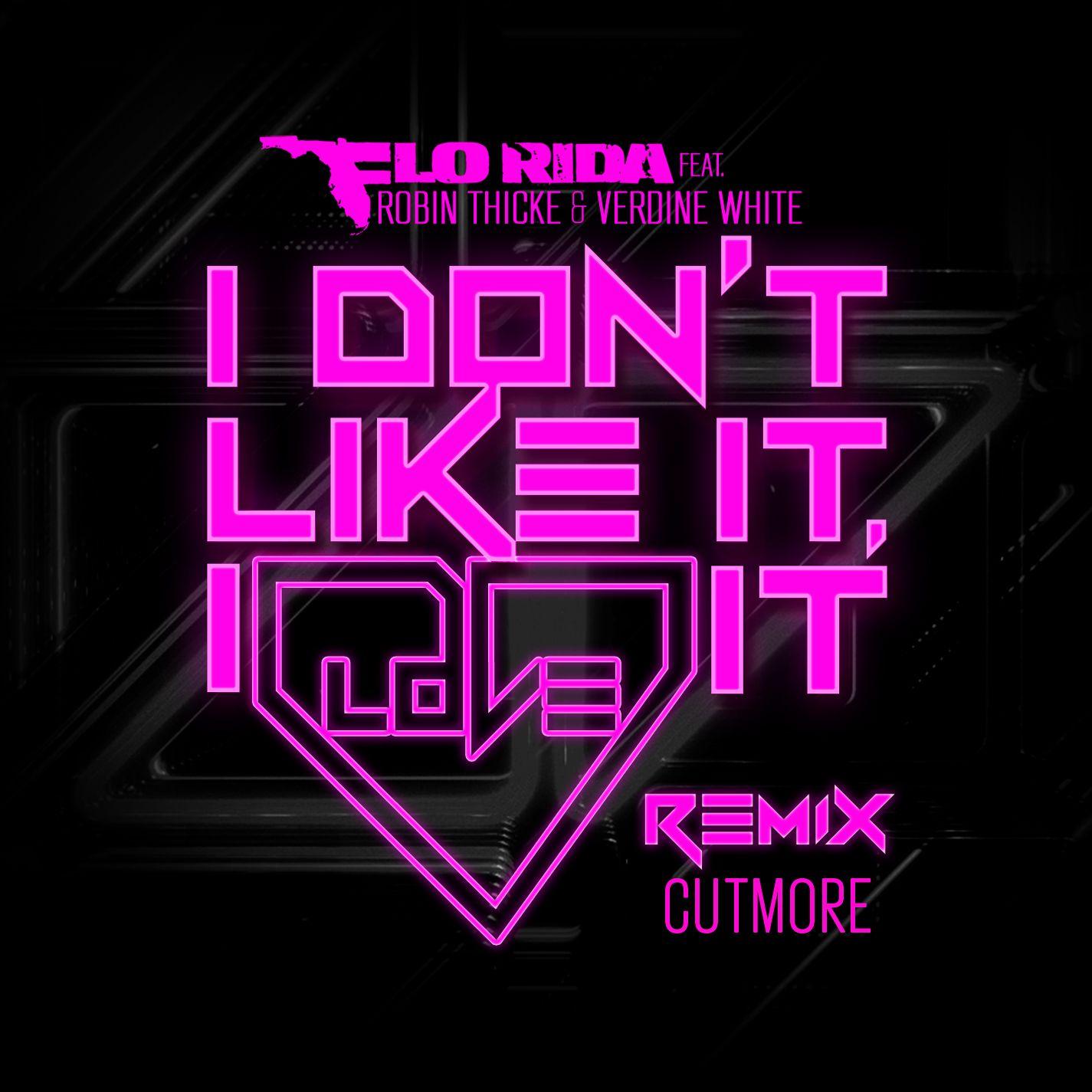 I Don't Like It, I Love It (feat. Robin Thicke & Verdine White) [Cutmore Remix]